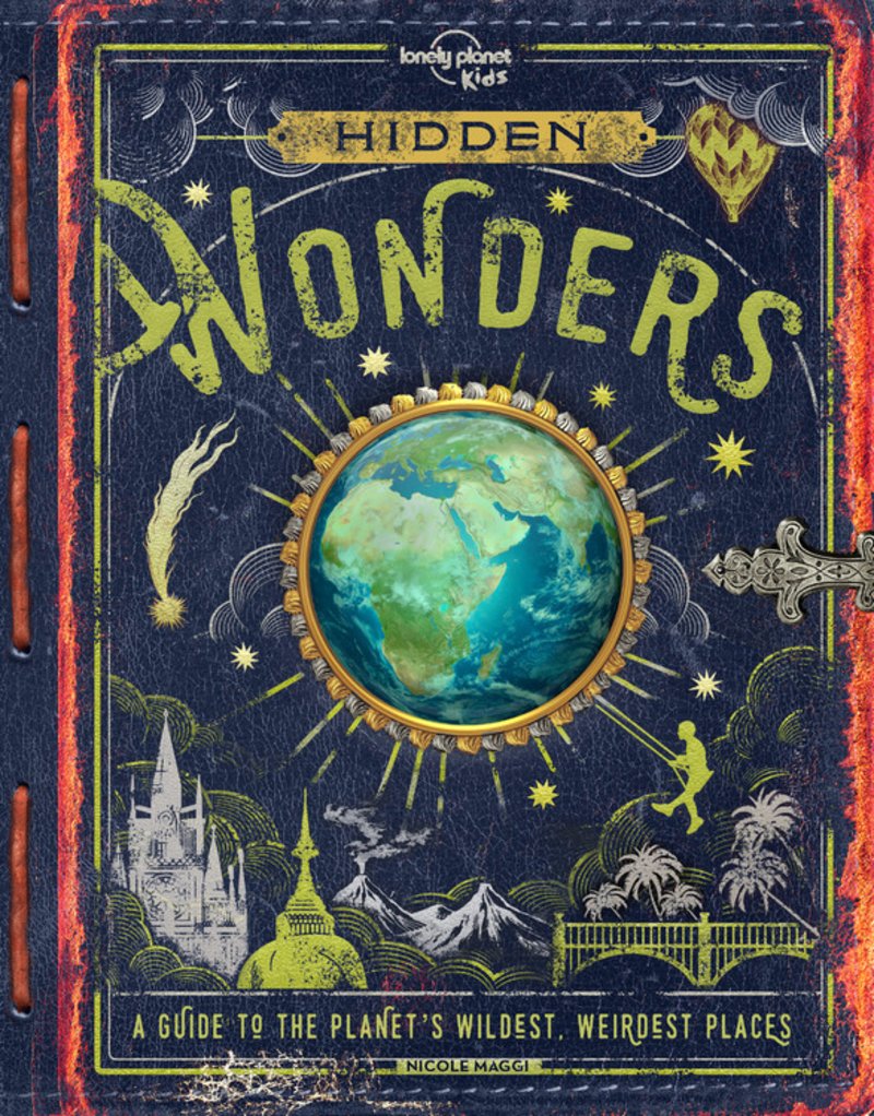 Hidden Wonders: A Guide to the Planets Wildest, Weirdest Places